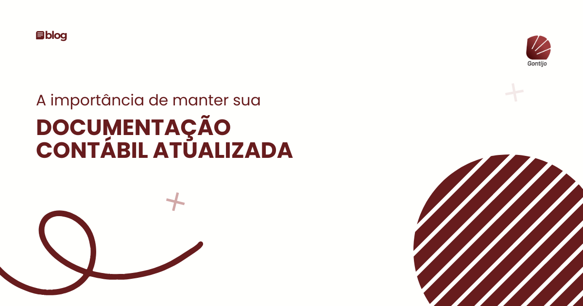 A Importância de Manter Sua Documentação Contábil Atualizada