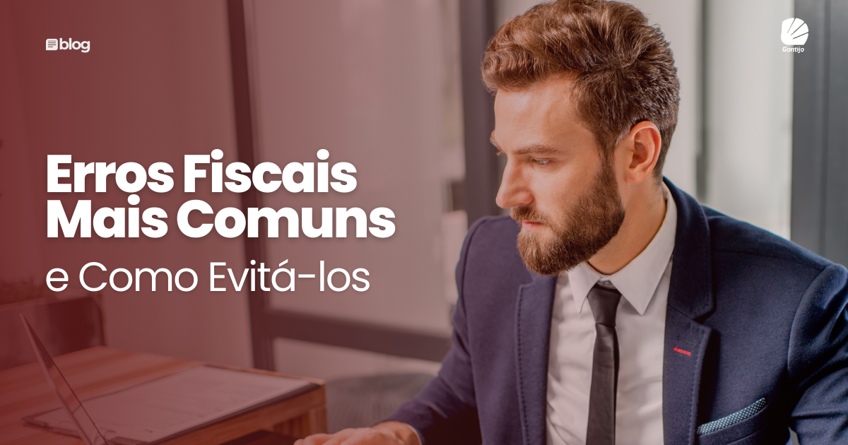 Erros Fiscais Mais Comuns e Como Evitá-los