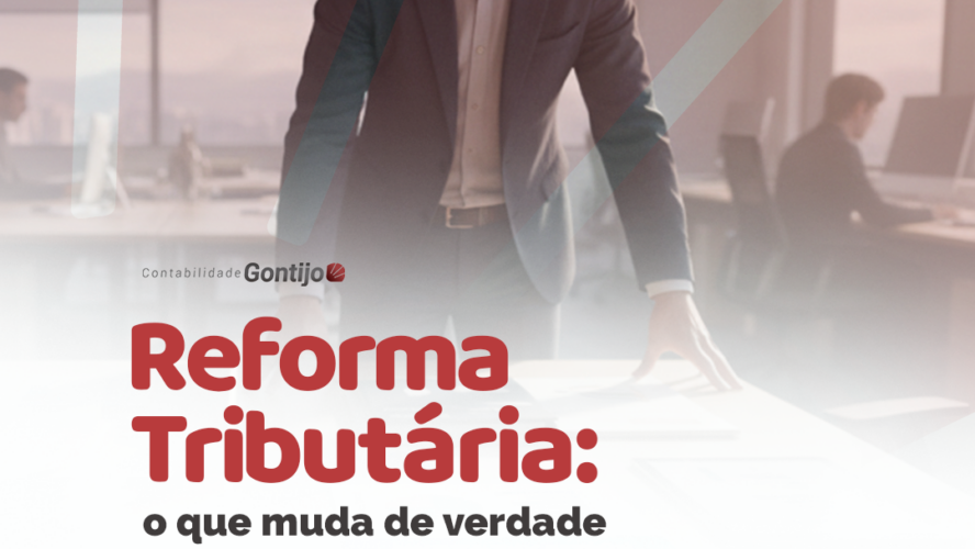 Reforma tributária: o que muda de verdade para a sua empresa