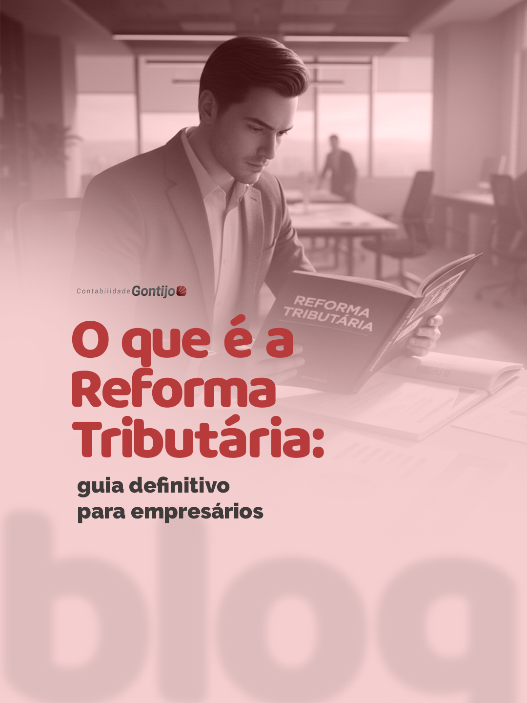 O que é a reforma tributária: guia definitivo para empresários