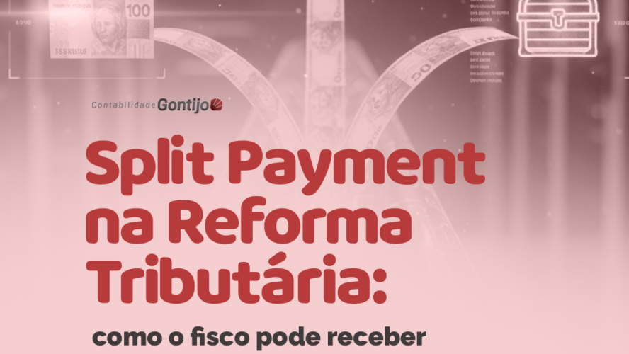 Split Payment na Reforma Tributária: como o fisco pode receber antes da sua empresa