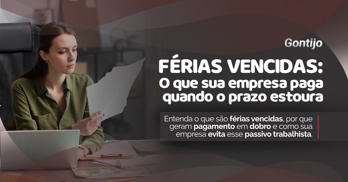 Férias vencidas: o que sua empresa paga quando o prazo estoura